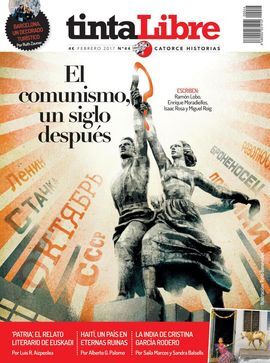 TINTA LIBRE NÚMERO  44 FEBRERO 2017  EL COMUNISMO, UN SIGLO DESPUES