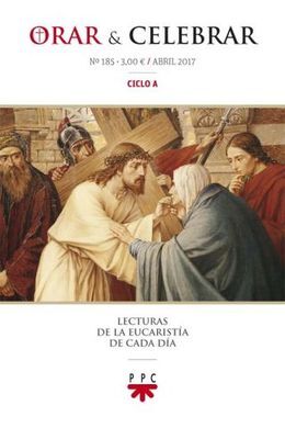 ORAR Y CELEBRAR Nº 185  ABRIL 2017