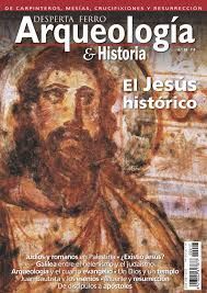 DESPERTA FERRO ARQUEOLOGÍA E HISTORIA 18 EL JESÚS HISTÓRICO