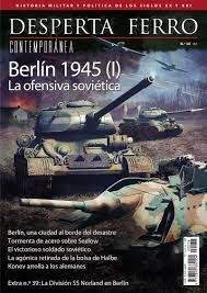 DESPERTA FERRO Nº 38 BERLÍN 1945 (I) LA OFENSIVA SOVIÉTICA