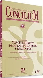 CONCILIUM 385/MASCULINIDADES:DESAFIOS TEOLOGICOS Y