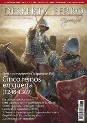 DESPERTA FERRO ESPECIALES XLIII CINCO REINOS EN GUERRA (1248-1369) EJERCITOS MEDIEVALES HISPÀNICOS (VI)