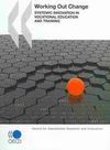 WORKING OUT CHANGE. SYSTEMIC INNOVATION IN VOCATIONAL EDUCATION AND TRAINING