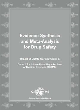 EVIDENCE SYNTHESIS & META-ANALYSIS: REPORT OF CIOMS WORKING GROUP X