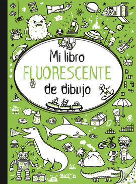 MI LIBRO FLUORESCENTE PARA DIBUJAR: VERDE