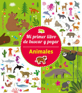 ANIMALES - MI PRIMER LIBRO DE BUSCAR Y PEGAR