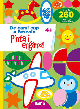 PINTA I ENGANXA 4+ (DE CAMI CAP A L'ESCOLA)