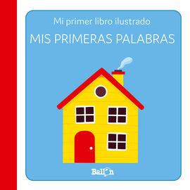 MIS PRIMERAS PALABRAS PRIMER LIBRO ILUST