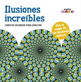 ILUSIONES INCREIBLES (LIBRO COLOREAR ADULTOS)