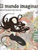 EL MUNDO IMAGINARIO (LIBRO COLOREAR ADULTOS)