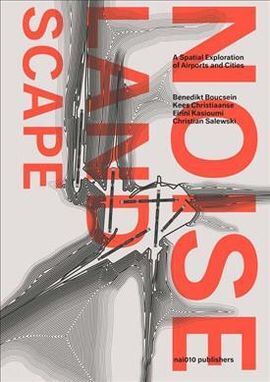 NOISE LANDSCAPE: A SPATIAL EXPLORATION OF AIRPORTS AND CITIES