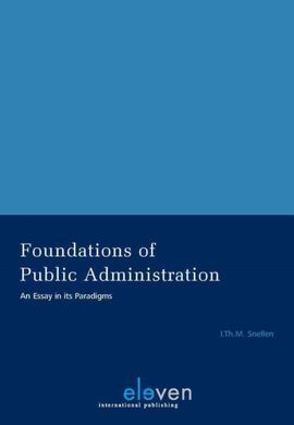 FOUNDATIONS OF PUBLIC ADMINISTRATION. AN ESSAYS IN ITS PARADIGMS