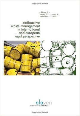 RADIOACTIVE WASTE MANAGEMENT IN INTERNATIONAL AND EUROPEAN LEGAL PERSPECTIVE