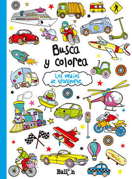 BUSCA Y COLOREA - LOS MEDIOS DE TRANSPORTE