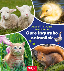 GURE INGURUKO ANIMALIAK/ANIMALIEI BURUZKO NIRE LIB
