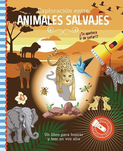 EXPLORACION ENTRE ANIMALES SALVAJES.(LIBRO CON LINTERNA)