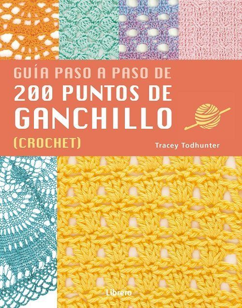 200 PUNTOS DE GANCHILLO (PASO A PASO) (LIBRERO)