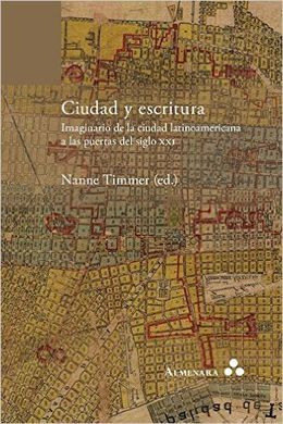 CIUDAD Y ESCRITURA. IMAGINARIO DE LA CIUDAD LATINOAMERICANA A LAS PUERTAS DEL SIGLO XXI