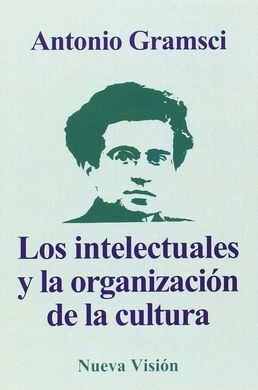 LOS INTELECTUALES Y LA ORGANIZACIÓN DE LA CULTURA