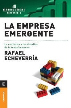 LA EMPRESA EMERGENTE. LA CONFIANZA Y LOS DESAFÍOS DE LA TRANSFORMACIÓN