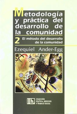 METODOLOGÍA Y PRÁCTICA DEL DESARROLLO DE LA COMUNIDAD
