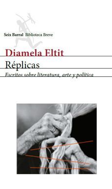 RÉPLICAS. ESCRITOS SOBRE LITERATURA, ARTE Y POLITICA