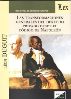 LAS TRANSFORMACIONES GENERALES DEL DERECHO PRIVADO DESDE EL CODIGO DE NAPOLEON