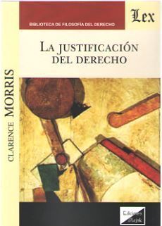LA JUSTIFICACION DEL DERECHO
