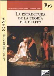 LA ESTRUCTURA DE LA TEORIA DEL DELITO