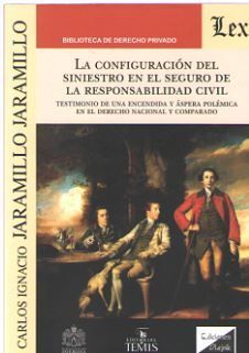 CONFIGURACION DEL SINIESTRO EN EL SEGURO DE LA RESPONSABILIDAD CIVIL, LA