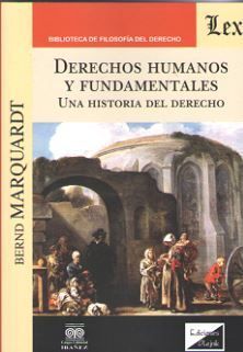 DERECHOS HUMANOS Y FUNDAMENTALES. UNA HISTORIA DEL DERECHO