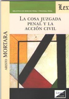 LA COSA JUZGADA PENAL Y LA ACCION CIVIL