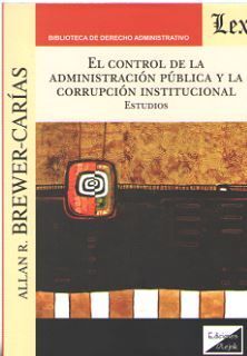 EL CONTROL DE LA ADMINISTRACION PUBLICA Y LA CORRUPCION INSTITUCIONAL. ESTUDIOS