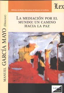 LA MEDIACION POR EL MUNDO: UN CAMINO HACIA LA PAZ