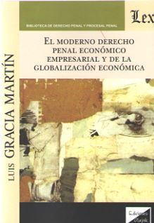 MODERNO DERECHO PENAL ECONOMICO EMPRESARIAL Y DE LA GLOBALIZACION ECONOMICA, EL