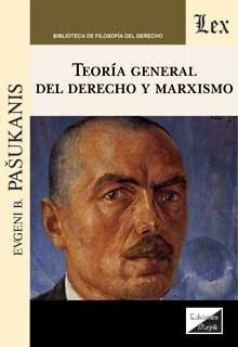 TEORIA GENERAL DEL DERECHO Y MARXISMO