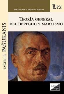 TEORIA GENERAL DEL DERECHO Y MARXISMO