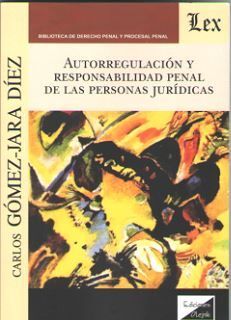 AUTORREGULACION Y RESPONSABILIDAD PENAL DE LAS PERSONAS JURIDICAS