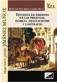 ESTUDIOS DE DERECHO DE LAS PERSONAS, FAMILIA, OBLIGACIONES Y CONTRATOS