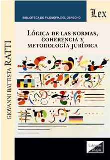 LÓGICA DE LAS NORMAS, COHERENCIA Y METODOLOGIA JURIDICA