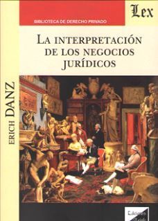 LA INTERPRETACIÓN DE LOS NEGOCIOS JURIDICOS