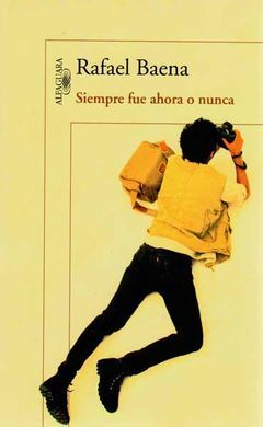 SIEMPRE FUE AHORA O NUNCA