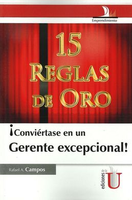 ¡CONVIERTASE EN UN GERENTE EXCEPCIONAL! 15 REGLAS