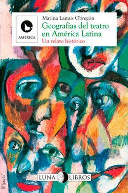 GEOGRAFÍAS DEL TEATRO EN AMÉRICA LATINA