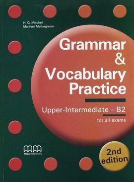 GRAMMAR & VOCABULARY PRACTICE. UPPER INTERMEDIATE. B2.