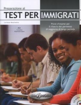 PREPARAZIONE AL TEST PER IMMIGRANTE A2 + CD