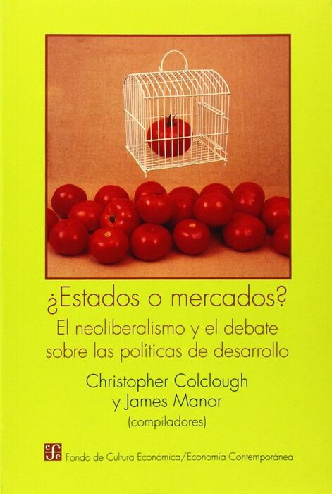 ¿ESTADOS O MERCADOS? : EL NEOLIBERALISMO Y EL DEBATE SOBRE LAS POLÍTICAS DE DESA