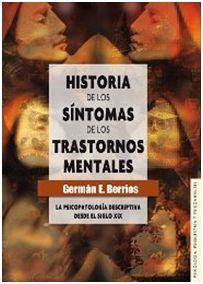 HISTORIA DE LOS SINTOMAS DE LOS TRASTORNOS MENTALES