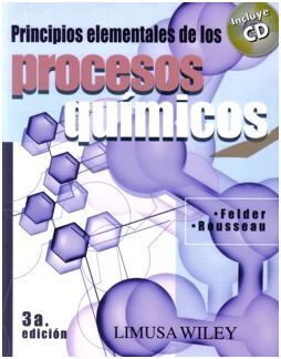 PRINCIPIOS ELEMENTALES DE LOS PROCESOS QUIMICOS (3ª ED.)