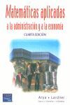MATEMATICAS APLICADAS A LA ADMINISTRACION Y A LA ECONOMIA (4º EDI.)